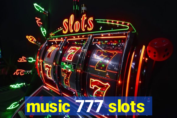 music 777 slots